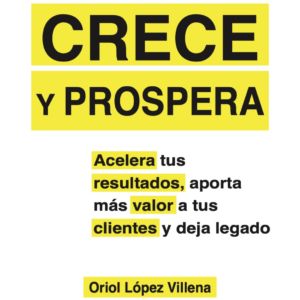 Crece y prospera, de Oriol López Villena